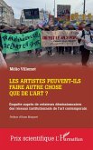 Les artistes peuvent-ils faire autre chose que de l'art? Les artistes peuvent-ils faire autre chose que de l'art?