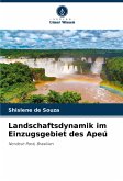 Landschaftsdynamik im Einzugsgebiet des Apeú