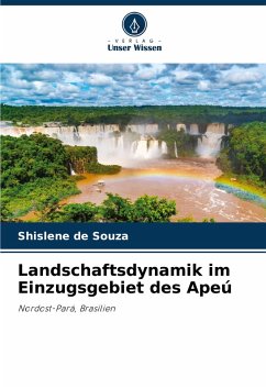 Landschaftsdynamik im Einzugsgebiet des Apeú - de Souza, Shislene