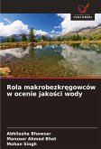 Rola makrobezkr¿gowców w ocenie jako¿ci wody Rola makrobezkr¿gowców w ocenie jako¿ci wody