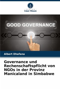 Governance und Rechenschaftspflicht von NGOs in der Provinz Manicaland in Simbabwe - Dhafana, Albert