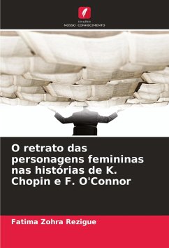 O retrato das personagens femininas nas histórias de K. Chopin e F. O'Connor Cover O retrato das personagens femininas nas histórias de K. Chopin e F. O'Connor