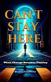 Can't Stay Here (eBook, ePUB)