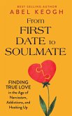 From First Date to Soulmate (eBook, ePUB) From First Date to Soulmate (eBook, ePUB)