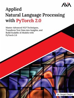 Applied Natural Language Processing with PyTorch 2.0 (eBook, ePUB) - Deepti