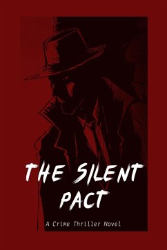 Cover The Silent Pact - A Crime Thriller Novel (eBook, ePUB)