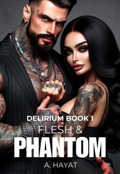 Flesh & Phantom (Delirium Book 1) (eBook, ePUB) Cover Flesh & Phantom (Delirium Book 1) (eBook, ePUB)