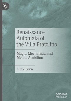 Renaissance Automata of the Villa Pratolino - Filson, Lily V.