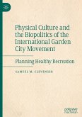 Physical Culture and the Biopolitics of the International Garden City Movement
