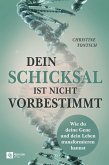 Dein Schicksal ist nicht vorbestimmt Dein Schicksal ist nicht vorbestimmt