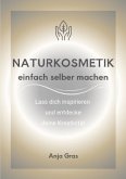 Naturkosmetik einfach selber machen Naturkosmetik einfach selber machen