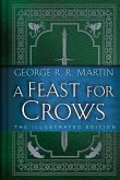 A Feast for Crows: The Illustrated Edition (eBook, ePUB) A Feast for Crows: The Illustrated Edition (eBook, ePUB)