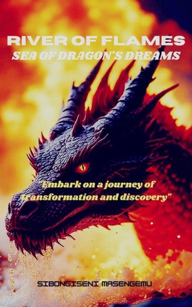 River Of Flames, Sea Of Dragons Dreams (eBook, ePUB) River Of Flames, Sea Of Dragons Dreams (eBook, ePUB)