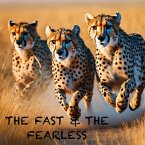 The Fast and The Fearless (Animals, #1) (eBook, ePUB)