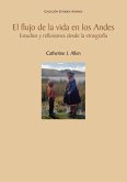El flujo de la vida en los Andes (eBook, ePUB)