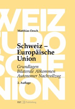 Schweiz - Europäische Union (eBook, PDF) - Oesch, Matthias