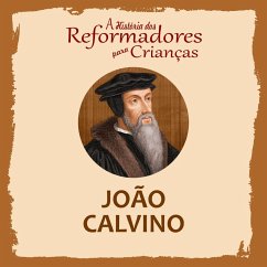 Cover A História dos Reformadores para Crianças: João Calvino (MP3-Download)