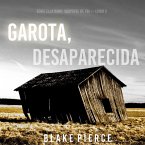Garota, Desaparecida (Série Ella Dark: Suspense de FBI — Livro 5) (MP3-Download)