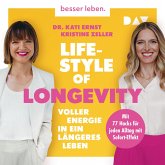 Lifestyle of Longevity. Voller Energie in ein längeres Leben. Mit 77 Hacks für jeden Alltag mit Sofort-Effekt (MP3-Download) Lifestyle of Longevity. Voller Energie in ein längeres Leben. Mit 77 Hacks für jeden Alltag mit Sofort-Effekt (MP3-Download)