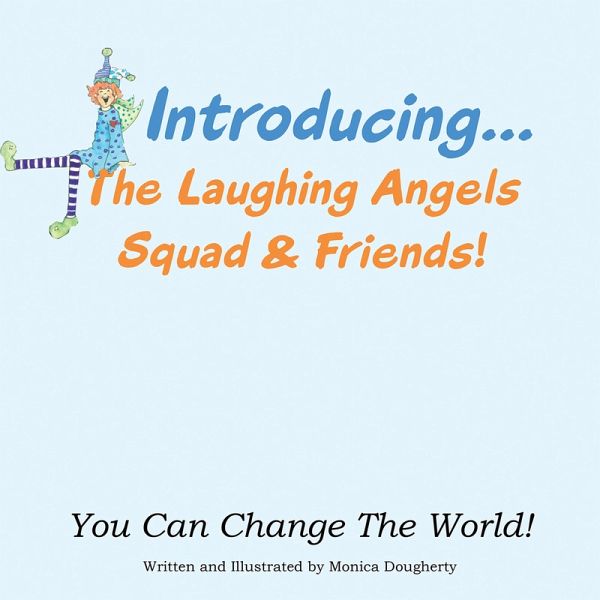 Introducing... The Laughing Angels Squad & Friends! (eBook, ePUB) Introducing... The Laughing Angels Squad & Friends! (eBook, ePUB)