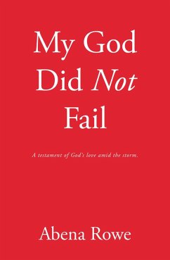 My God Did Not Fail (eBook, ePUB) - Rowe, Abena
