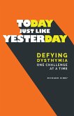 Today, Just Like Yesterday (eBook, ePUB) Today, Just Like Yesterday (eBook, ePUB)