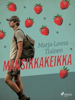 Mansikkakeikka (eBook, ePUB) - Tiainen, Marja-Leena