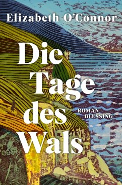 Die Tage des Wals   (Mängelexemplar) - O'Connor, Elizabeth