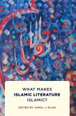 What Makes Islamic Literature Islamic? (eBook, ePUB)