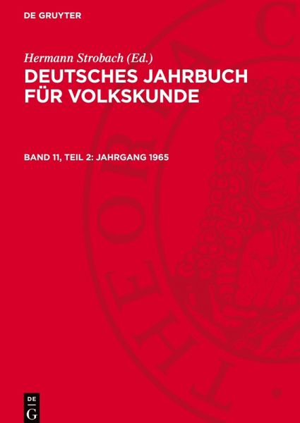 Deutsches Jahrbuch für Volkskunde, Band 11, Teil 2, Jahrgang 1965