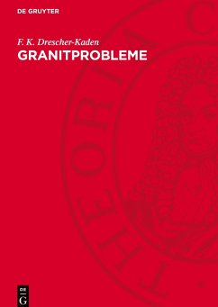 Granitprobleme - Drescher-Kaden, F. K.