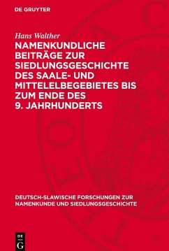 Cover Namenkundliche Beiträge zur Siedlungsgeschichte des Saale- und Mittelelbegebietes bis zum Ende des 9. Jahrhunderts