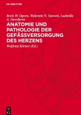 Anatomie und Pathologie der Gefässversorgung des Herzens