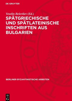 Cover Spätgriechische und spätlateinische Inschriften aus Bulgarien