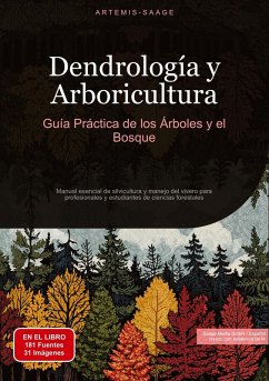 Dendrología y Arboricultura: Guía Práctica de los Árboles y el Bosque - Saage - Español, Artemis