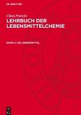 Lehrbuch der Lebensmittelchemie, Band 2, Die Lebensmittel Lehrbuch der Lebensmittelchemie, Band 2, Die Lebensmittel