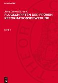 Flugschriften der frühen Reformationsbewegung, Band 1, Flugschriften der frühen Reformationsbewegung Band 1