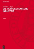 Die petrolchemische Industrie, Teil 2, Die petrolchemische Industrie Teil 2