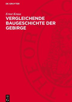Vergleichende Baugeschichte der Gebirge - Kraus, Ernst