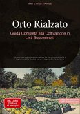 Orto Rialzato: Guida Completa alla Coltivazione in Letti Sopraelevati Orto Rialzato: Guida Completa alla Coltivazione in Letti Sopraelevati