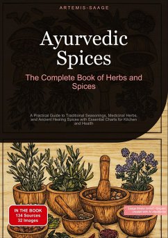 Ayurvedic Spices: The Complete Book of Herbs and Spices - Saage - English, Artemis