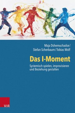 Cover Das I-Moment: Systemisch spielen, improvisieren und Beziehung gestalten
