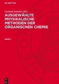 Ausgewählte physikalische Methoden der organischen Chemie, Band 1, Ausgewählte physikalische Methoden der organischen Chemie Band 1