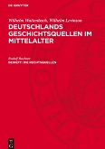 Deutschlands Geschichtsquellen im Mittelalter, Beiheft, Die Rechtsquellen