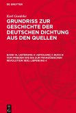 Grundriss zur Geschichte der deutschen Dichtung aus den Quellen, Band 14, Lieferung 4, Abteilung 7, Buch 8: Vom Frieden 1815 bis zur französischen Revolution 1830, Lieferung 4
