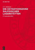 Die Oxydationszone sulfidischer Lagerstätten
