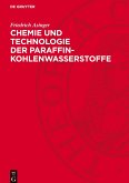 Chemie und Technologie der Paraffin-Kohlenwasserstoffe