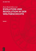 Evolution und Revolution in der Weltgeschichte, Band 1, Evolution und Revolution in der Weltgeschichte Band 1 Evolution und Revolution in der Weltgeschichte, Band 1, Evolution und Revolution in der Weltgeschichte Band 1