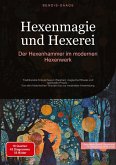 Hexenmagie und Hexerei: Der Hexenhammer im modernen Hexenwerk Hexenmagie und Hexerei: Der Hexenhammer im modernen Hexenwerk