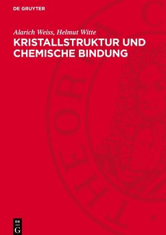 Kristallstruktur und chemische Bindung - Weiss, Alarich;Witte, Helmut